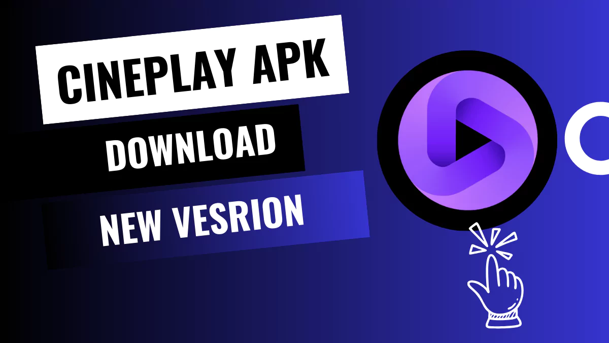 CinePlay APK Download for Andoid & IOS